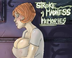 Stroke of Madness: Memories
