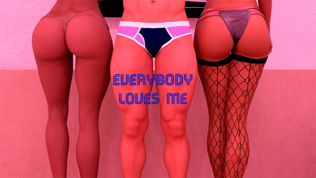 Everybody Loves Me Everybody Loves Me