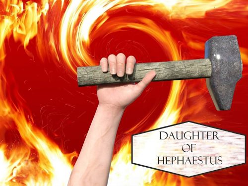 Daughter of Hephaestus