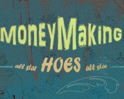 Money Making Hoes
