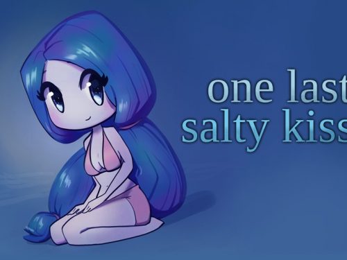 One Last Salty Kiss