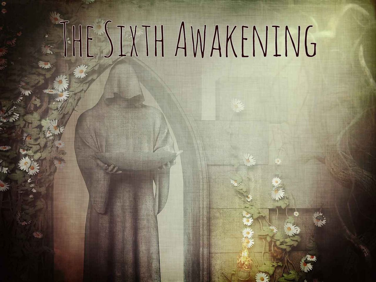 The Sixth Awakening The Sixth Awakening