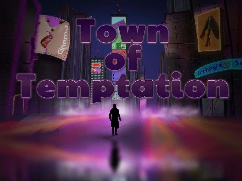 Town of Temptation Town of Temptation