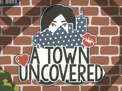 A Town Uncovered