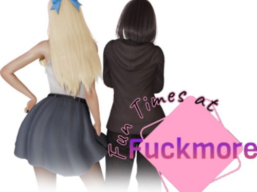 Fun Times at Fuckmore