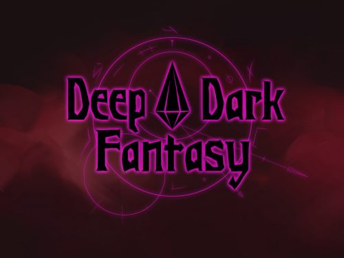 Deep Dark Fantasy