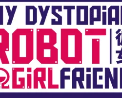 Factorial Omega: My Dystopian Robot Girlfriend