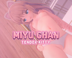 Miyu Chan: Tender Kitty