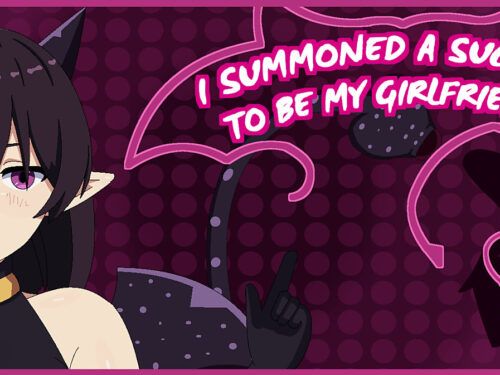I Summoned a Succubus to be My Girlfriend