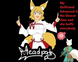 My Girlfriend Advanced to the Dancer Class and She Buffs Everybody