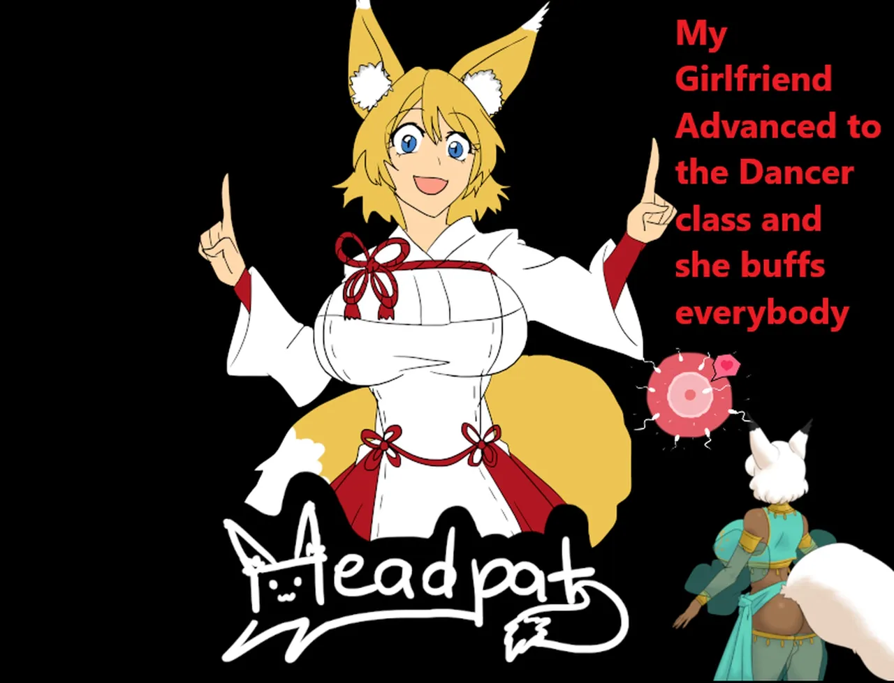 My Girlfriend Advanced to the Dancer Class and She Buffs Everybody My Girlfriend Advanced to the Dancer Class and She Buffs Everybody