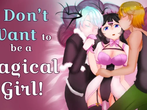 I Don't Want to Be a Magical Girl
