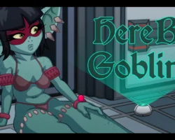 Here Be Goblins