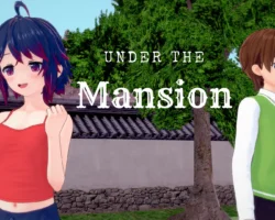 Under the Mansion