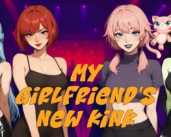 My Girlfriend's New Kink