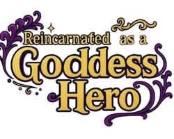 Reincarnated as a Goddess' Hero