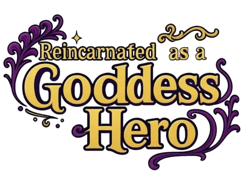 Reincarnated as a Goddess' Hero