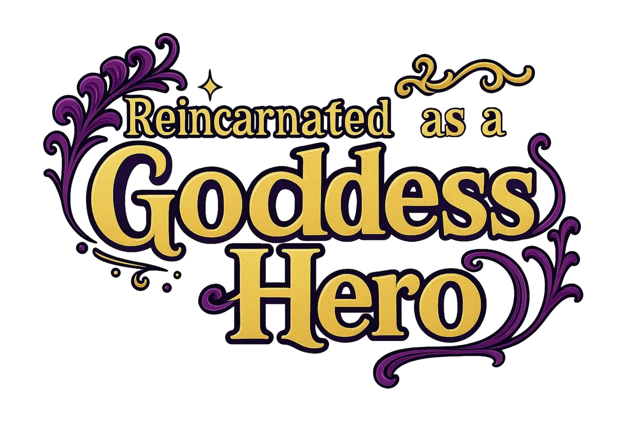 Reincarnated as a Goddess' Hero Reincarnated as a Goddess' Hero