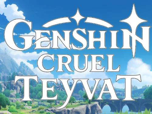 Genshin: Cruel Teyvat