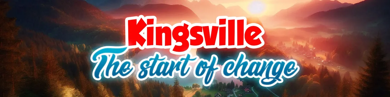 Kingsville: The Start of Change Banner