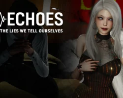 Echoes: The Lies We Tell Ourselves