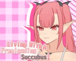 Living With A Freeloading Succubus