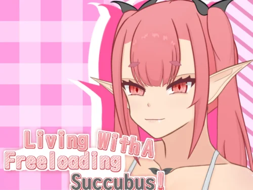 Living With A Freeloading Succubus