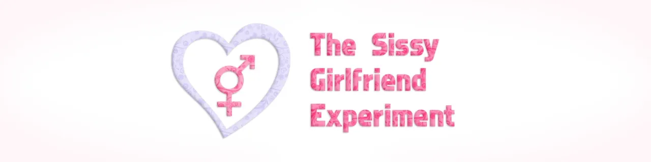 The Sissy Girlfriend Experiment Banner