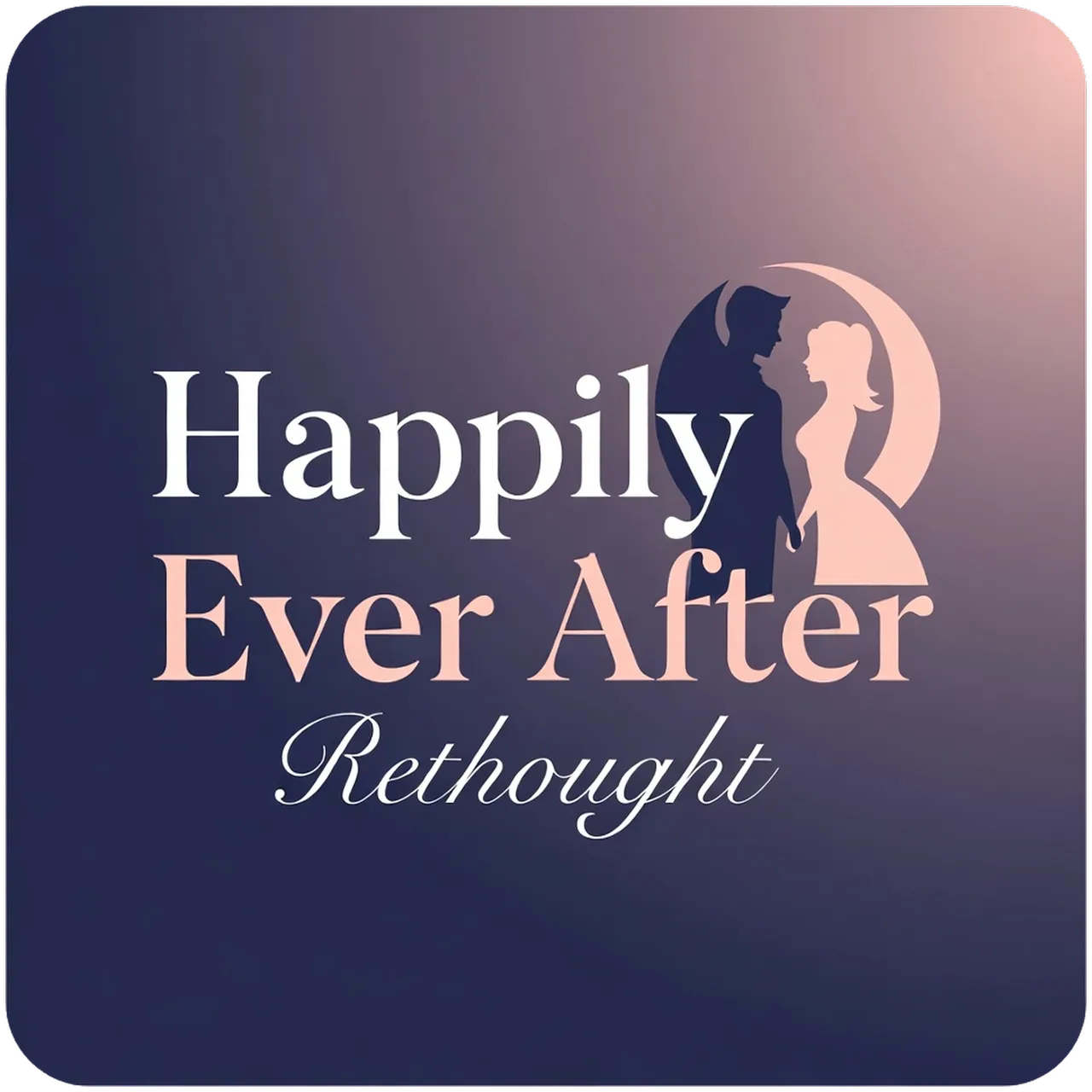 Happily Ever After: Rethought Happily Ever After: Rethought