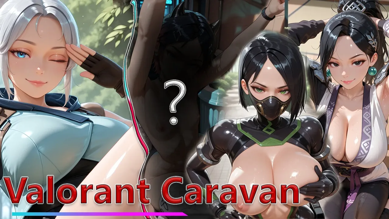 Valorant Caravan: Win or get Cucked